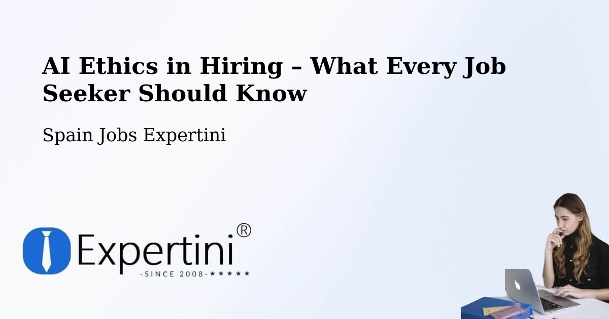 AI Ethics in Recruitment & Hiring – Utrera - Utrera, Spain Jobs Expertini