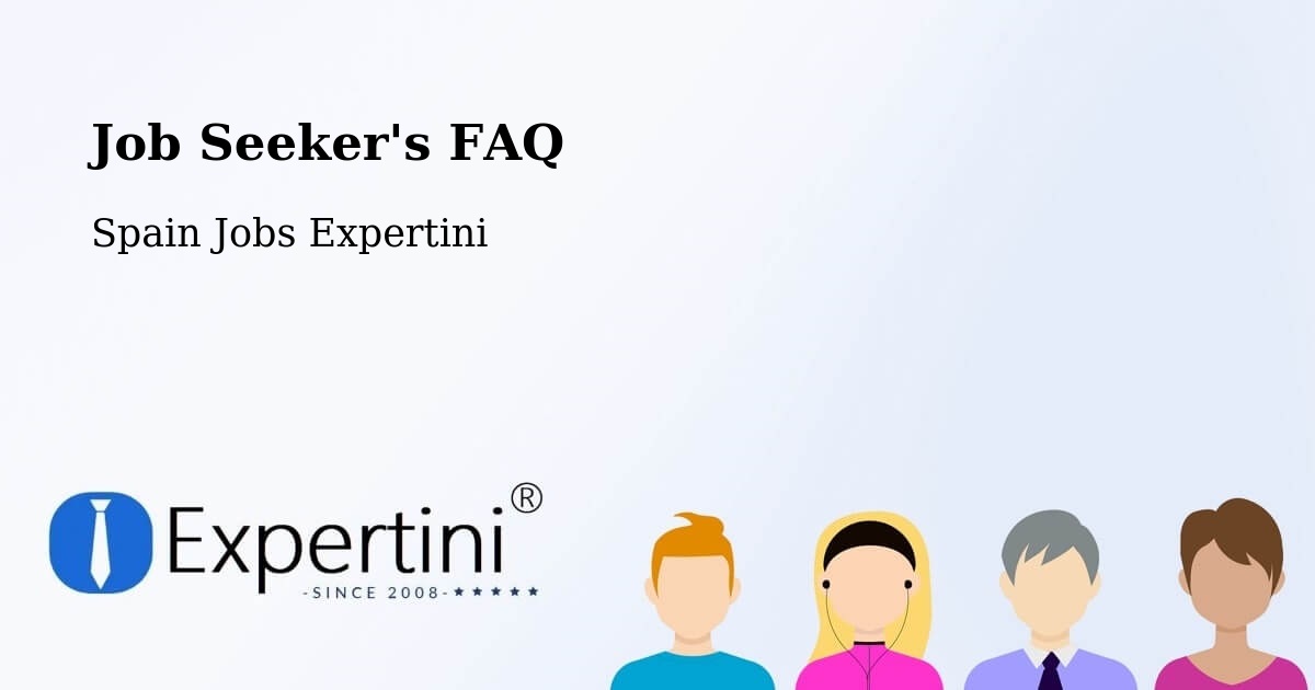 Job Seeker FAQ – Utrera - Spain Jobs Expertini