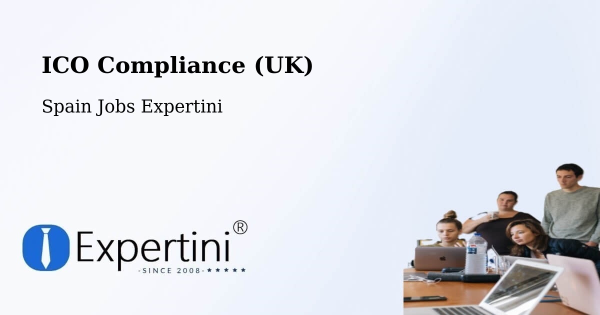 UK Data Protection & ICO Compliance – Utrera - Spain Jobs Expertini